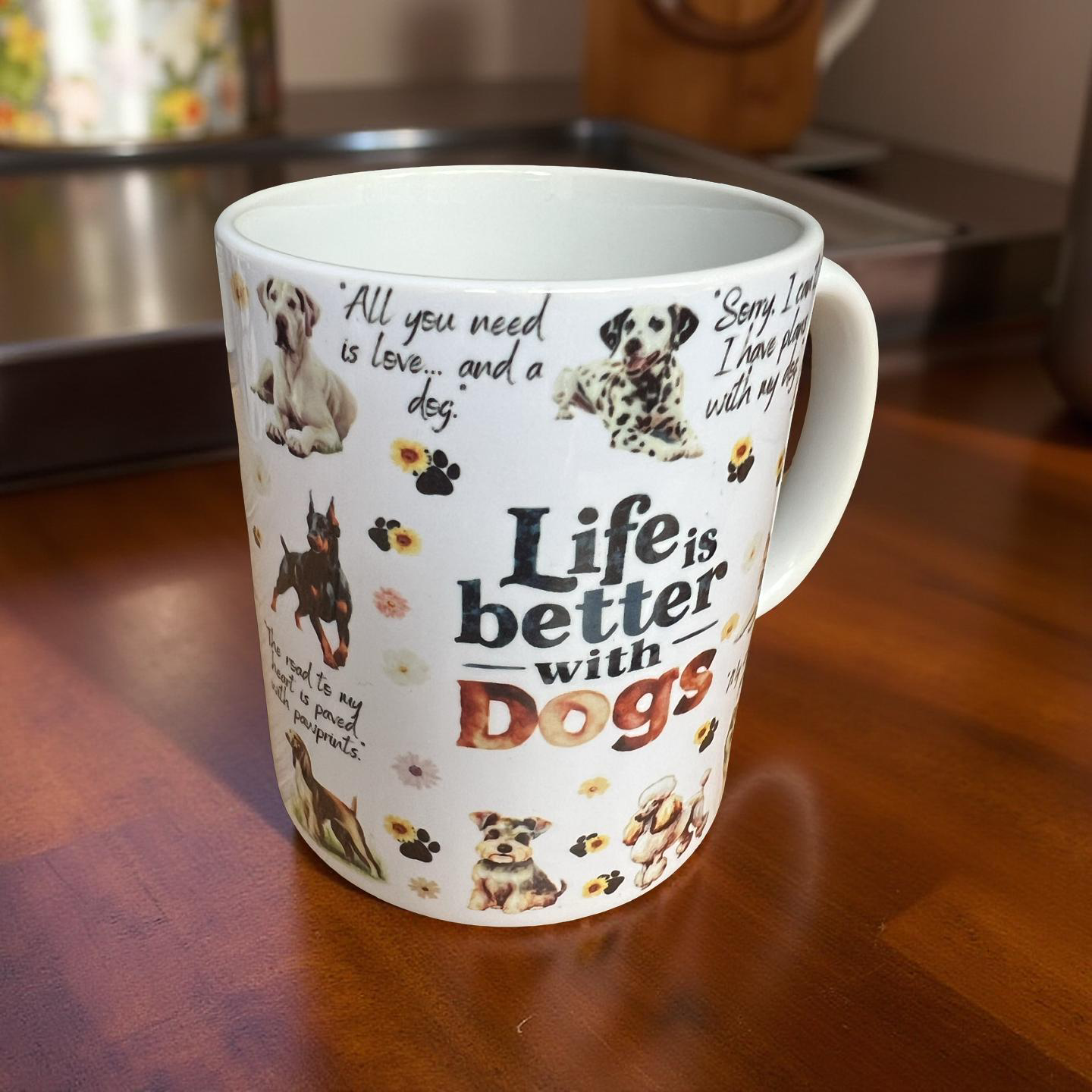 Life is Better with Dogs Mug